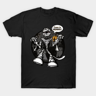 Come to Mummy! T-Shirt